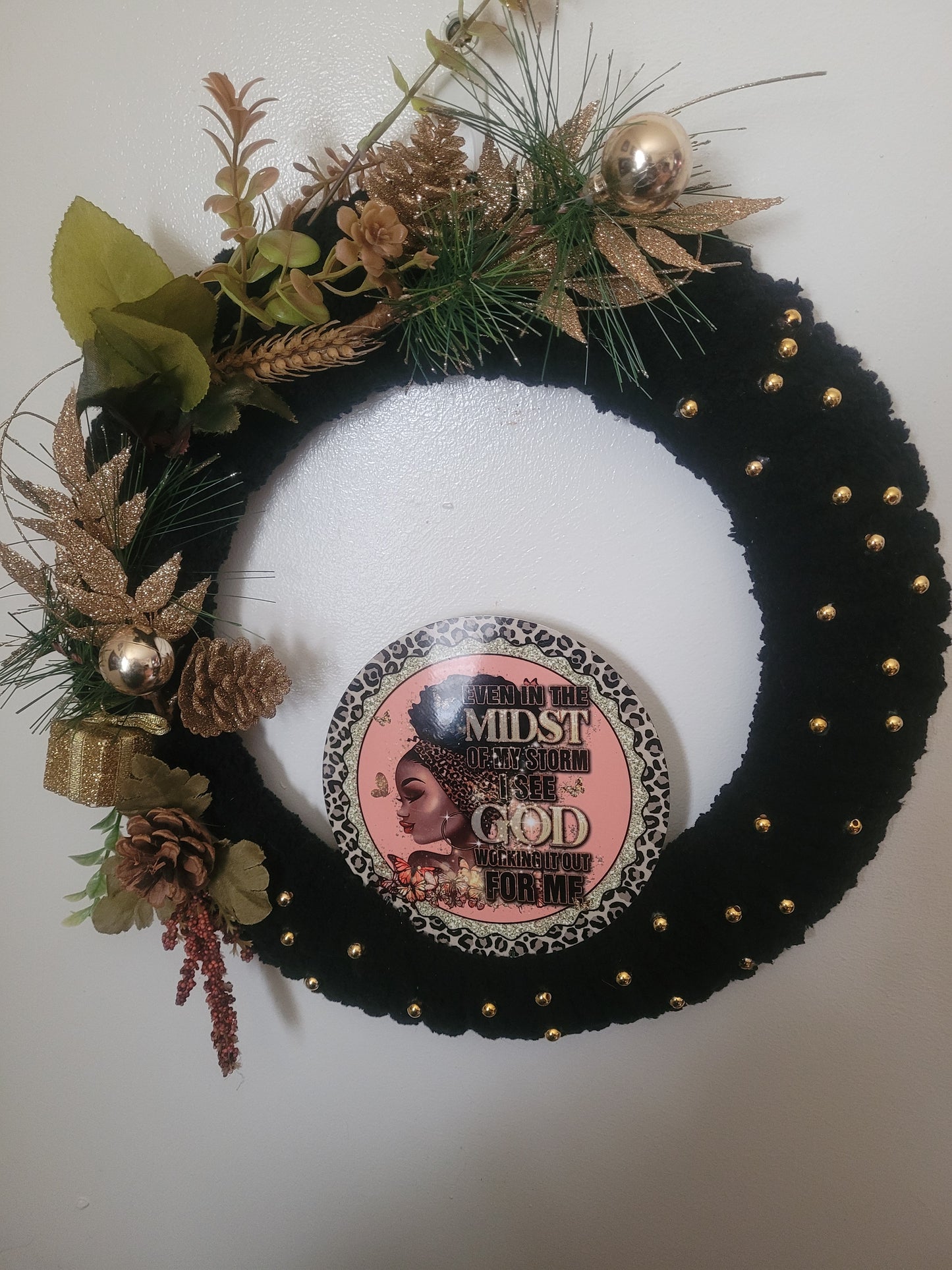 Even in the Midst of my Storm I see God working it out for Me Wreath/Black